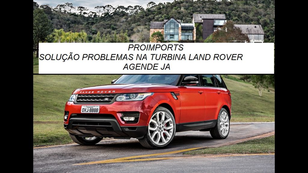 Problemas com a Turbina Potência Land Rover Evoque Manutenção Aqui